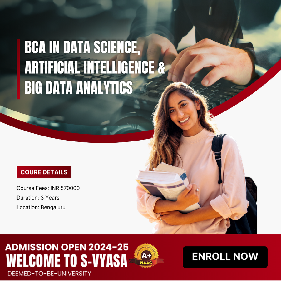 BCA in Data Science, AI & Big Data Analytics at S-VYASA University, Bengaluru/Bangalore